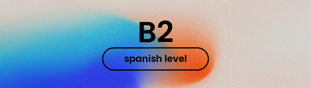 B2 LEVEL - UPPER INTERMEDIATE - Complete Study Checklist – Spanish ...